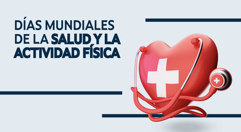 Días mundiales de la salud y la actividad física